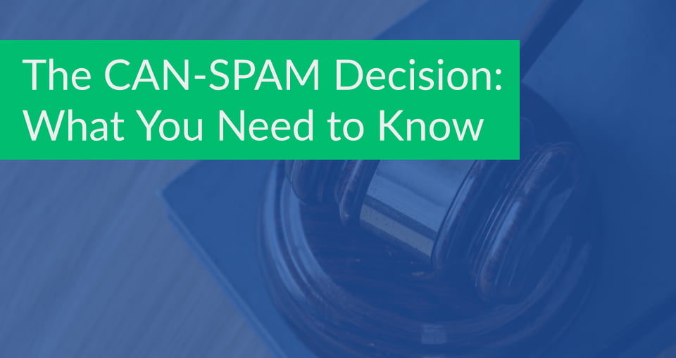 FTC’s CAN-SPAM Decision: What You Need to Know